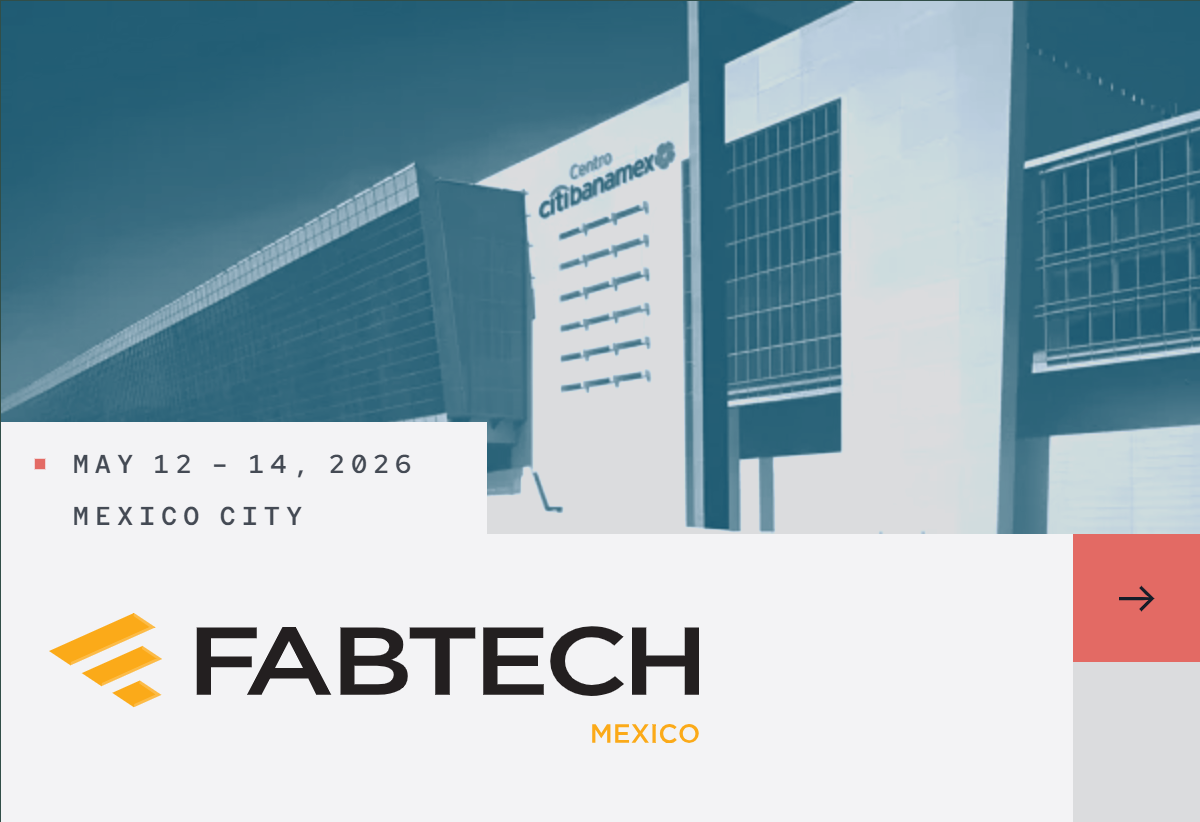 ​墨西哥金属加工、金属成型及焊接展览会FABTECH MEXICO